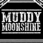 Muddy Moonshine