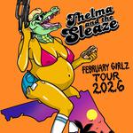 Thelma and The sleaze Feb Grrlz Tour w/ Puppy and The Dogs + Cam Girl