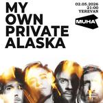 My Own Private Alaska @ Yerevan