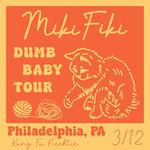 Miki Fiki presents: The Dumb Baby Tour