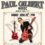 PAUL GILBERT W/ SPECIAL GUEST GREG KOCH LIVE AT THE VIXEN MCHENRY