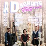 A.D. Scruffs - Thirsty Old World Tour