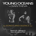 Young Oceans with Ivan Theva - Songs and Silence Tour
