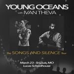 Young Oceans with Ivan Theva - Songs and Silence Tour