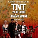 TNT no Araújo Vianna / POA 