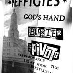 The Effigies/God's Hand/Blaster/The Pivots