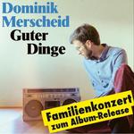 "Guter Dinge" - Familienkonzert zum Album-Release