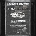 WAKE THE DEAD + SOUL SPLITTER