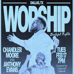 WORSHIP with Chandler Moore and Anthony Evans
