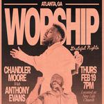WORSHIP with Chandler Moore and Anthony Evans