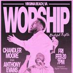 WORSHIP with Chandler Moore and Anthony Evans