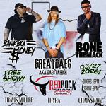 BankBoi Money, GreatDaeg, Bone The Mack at RedRock Saloon