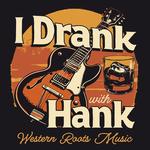 I Drank with Hank