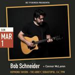 Bob Schneider (Solo) @ Hopmonk Sebastopol