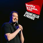 Shane Gillis & Friends