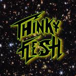 Thinky Flesh