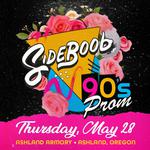 Sideboob - 90's Prom @ Historic Ashland Armory