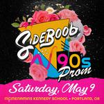 Sideboob - 90's Prom @ McMenamins Kennedy School