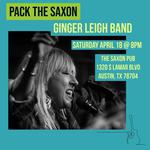 PACK THE SAXON! 04/18 Ginger Leigh Band