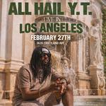 All Hail Y.T. Live, In Maywood