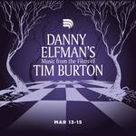 Danny Elfman’s Music from the Films of Tim Burton 