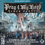 MOB TOUR - PRAY 4 MY HOOD BLOCK PARTY - PUEBLO, CO