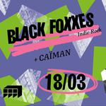 Black Foxxes + Caïman