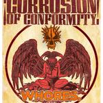 Corrosion of Conformity w/ Whores + Crobot