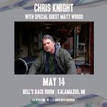 Bell's Eccentric Cafe: Chris Knight wsg. Matt Woods