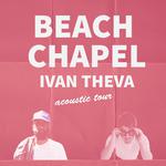 Beach Chapel & Ivan Theva