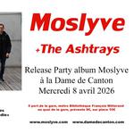 Release Album Party : MOSLYVE . 1ere partie: THE ASHTRAYS