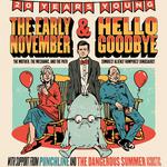 HELLOGOODBYE & THE EARLY NOVEMBER