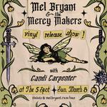 Mel Bryant & the Mercy Makers Vinyl Release Show with Candi Carpenter 