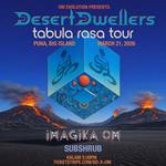 Desert Dwellers - Tabula Rasa Tour - Puna, Hawaii