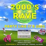 2000's Rave: Fresno