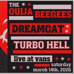 dreamcat, Turbo Hell & The Ouija Beegees @ Van's