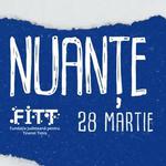 Nuante • Timisoara • Casa Tineretului FITT • 28 martie