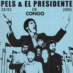 Pels & El Presidente