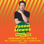 Jason Mewes: Diary of a Man-Child in Appleton, WI