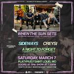 When The Sun Sets, Sideways, Creysi, + A Night To Forget @ Platypus