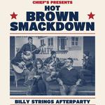 Hot Brown Smackdown Billy Strings Afterparty