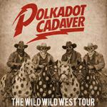 Polkadot Cadaver with The Angry Toons Live!