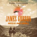 Elora Unplugged ft/ James Gordon
