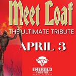 Meet Loaf Tribute at The Emerald Theatre (Mt. Clemens, MI) - 4/3/26