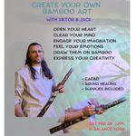 Activate your Creativity with Bamboo Art with Viktor & Jack