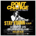 Don't Change - Ultimate INXS @ Avalon Beach RSL, Avalon