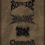 Rektal Tuşe / Inhuman Depravity / T.O.N. / Chainmurder