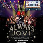 See Trixter's STEVE BROWN with his incredible Bon Jovi Tribute show "ALWAYS JOVI" Sat May 9th at Dr. Pepper Park Amphitheater Roanoke VA