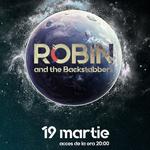 Robin and The Backstabbers • Arad • Flex • 19 martie