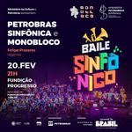 Baile Sinfônico - Petrobras Sinfônica + Monobloco